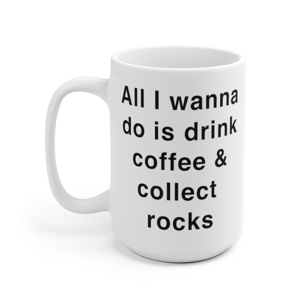 Funny Rock Collector White Ceramic Coffee Mug