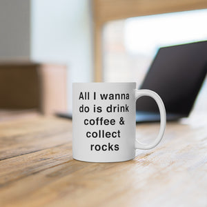 Funny Rock Collector White Ceramic Coffee Mug