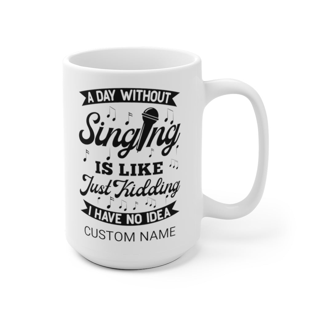 Funny Singing Mug, Gift for Mom from Daughter, Singer Songwriter White Ceramic Mug
