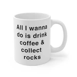 Funny Rock Collector White Ceramic Coffee Mug